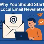why you should start a local newsletter